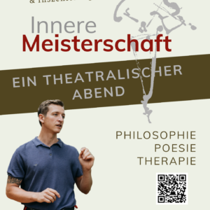 Innere Meisterschaft - Ein theatralischer Abend (23. April 2026)